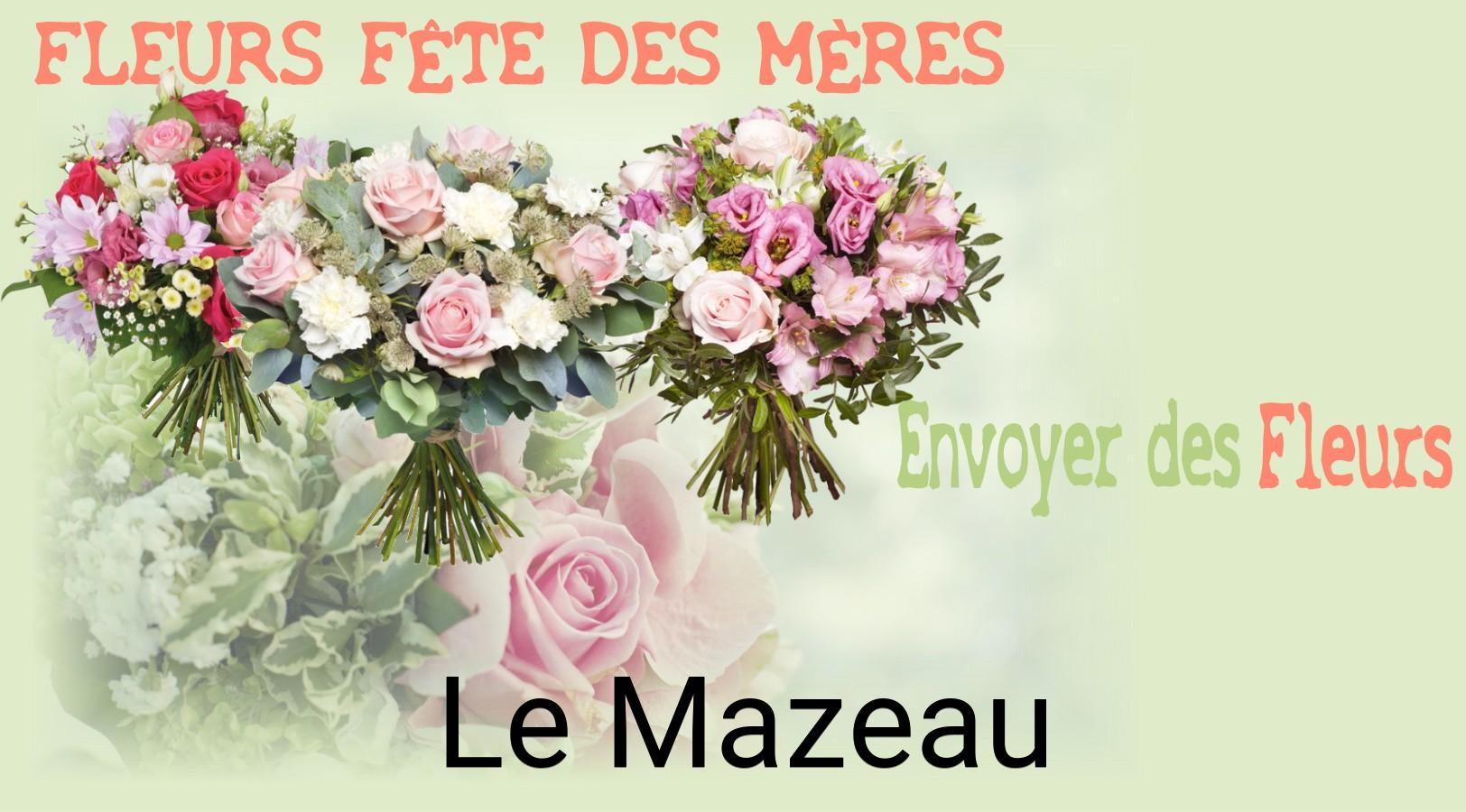 Bouquet de Fête des Mères livré à Le Mazeau